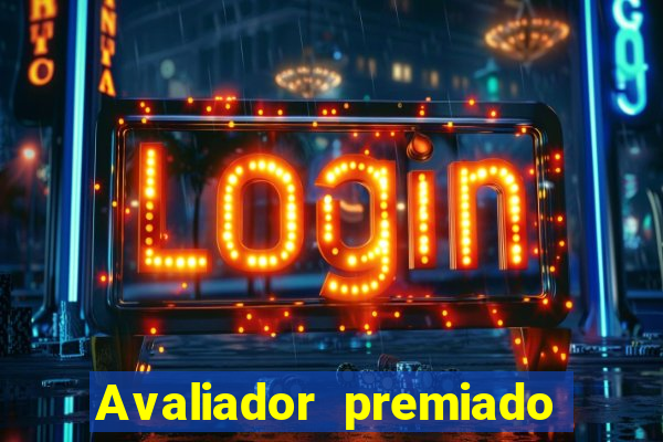 Avaliador premiado reclame aqui